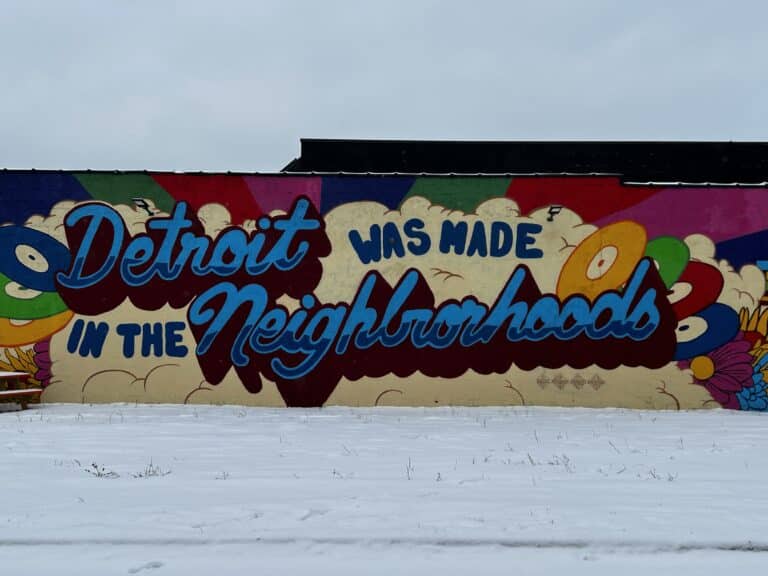 "Detroit was made in the neighborhoods" mural